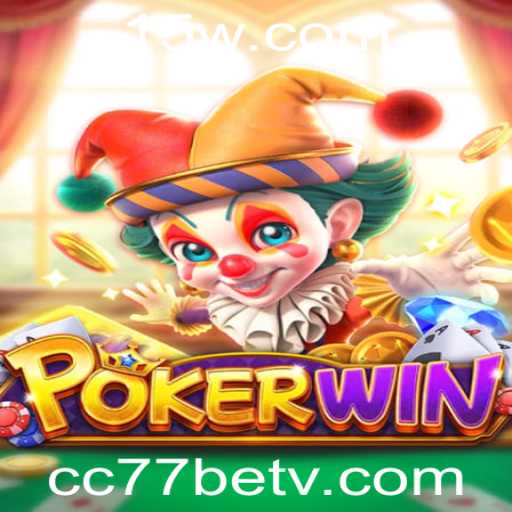 POKERWIN: Descubra o Jogo de Cartas com CC77bet